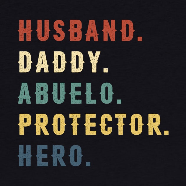 Husband Daddy Abuelo Protector Hero Dad Gift Fathers Day by Soema